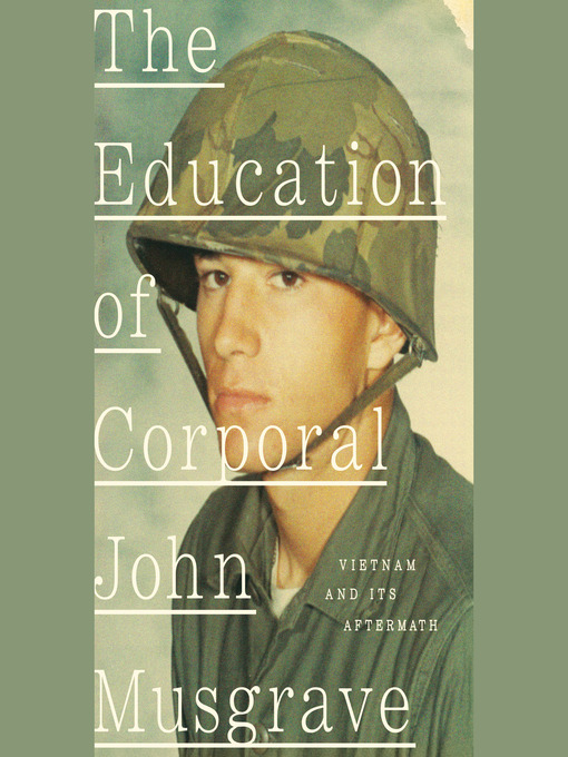 Title details for The Education of Corporal John Musgrave by John Musgrave - Available